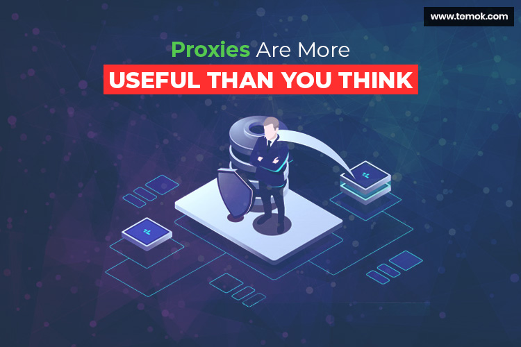 11 Ways You Didn't Know Proxies Can Be Useful