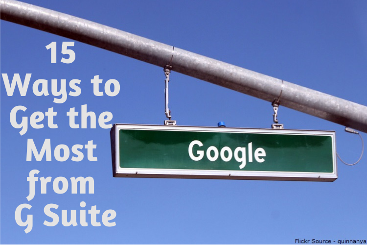 15 Ways To Get The Most From G Suite