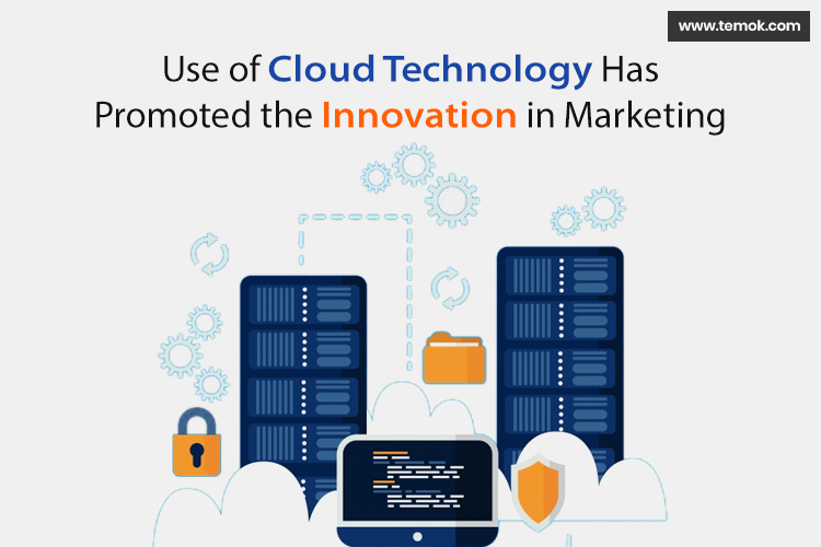 Promoting Cloud Computing Cloud Technology: How It Has Changed the Marketing Landscape