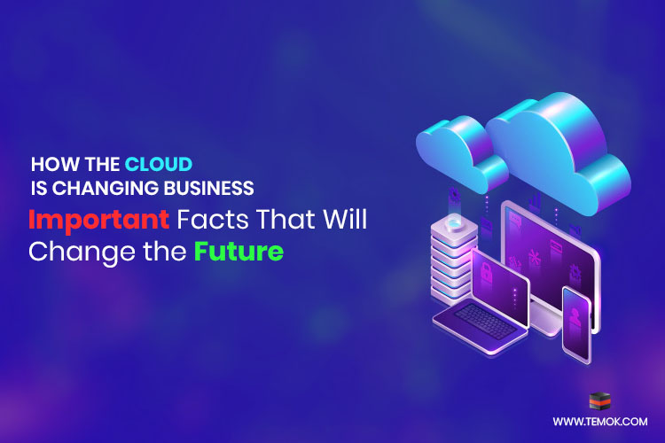 How the Cloud Is Changing Business