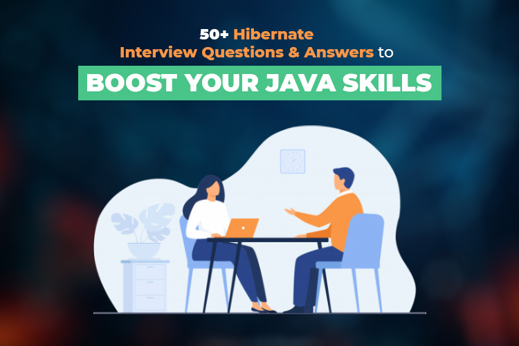 Hibernate Interview Questions and Answers