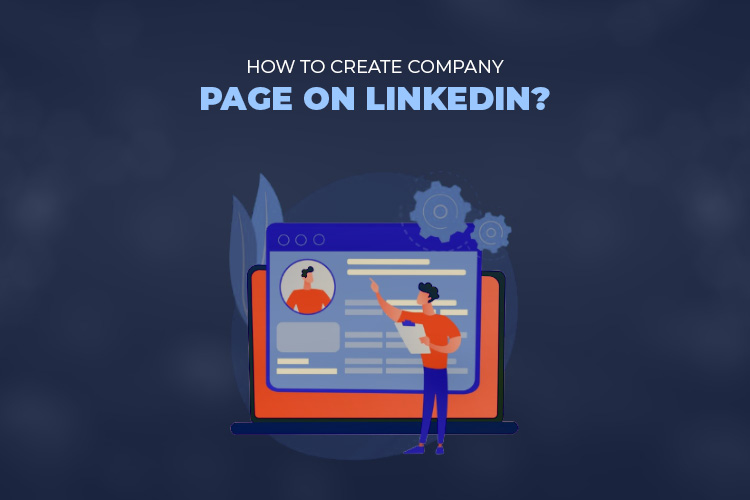 How To Create a Company Page on Linkedin