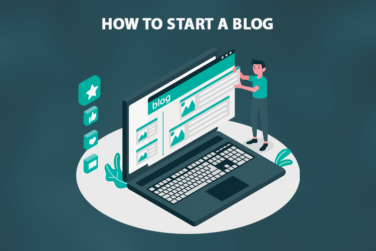 How To Start a Blog