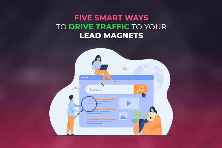 Drive Traffic To Your Lead Magnets