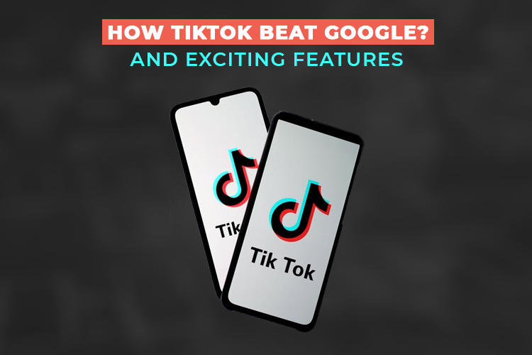 How TikTok Beat Google