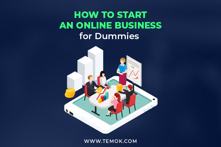 How To Start An Online Business For Dummies