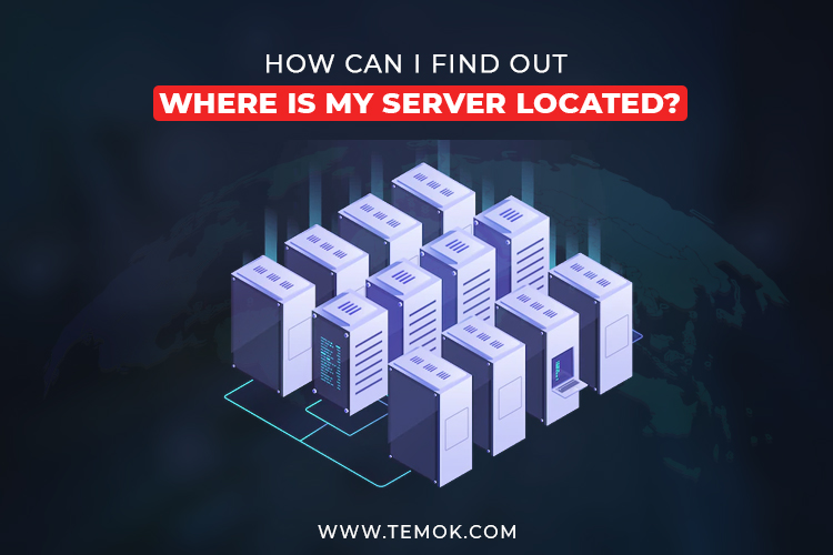 Where Is My Server Located