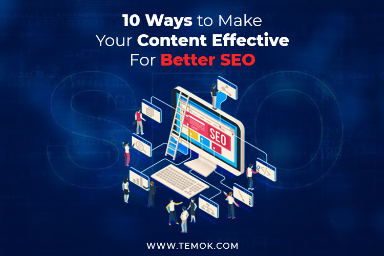 Make Your Content Effective For Better SEO