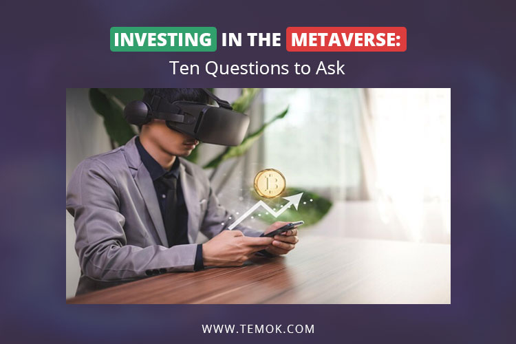 Ten questions to ask yourself before investing in Metaverse