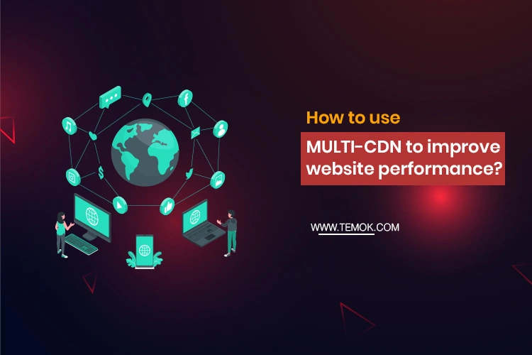 How to Use Multi-CDN