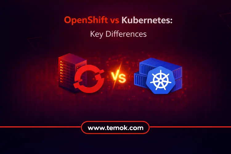 OpenShift vs Kubernetes: Key Differences Explained Guide