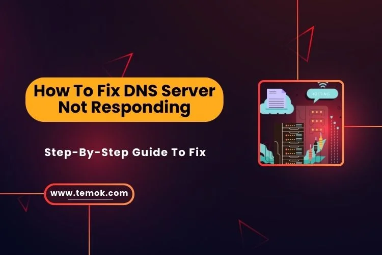 How To Fix DNS Server Not Responding