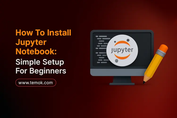 How To Install Jupyter Notebook