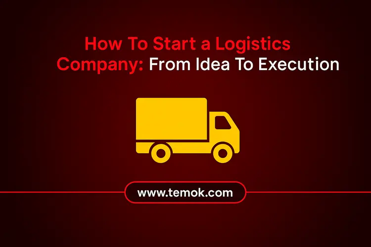 How to Start a Logistics Company