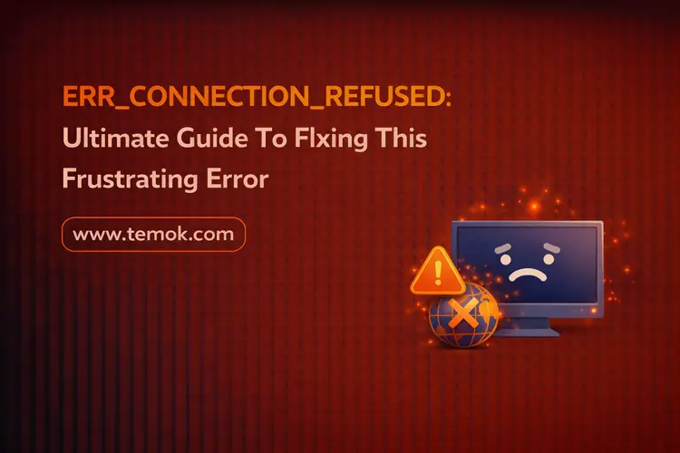 ERR_CONNECTION_REFUSED